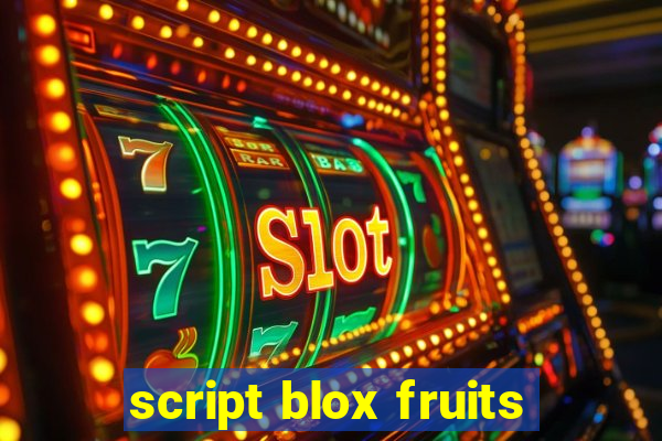 script blox fruits